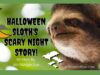Halloween Sloths Scary Night Story by Ms Margie Sue