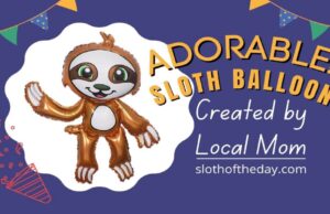 Sloth Balloon Created by Single Local Mom Comes to Life Feature Sloth of the Day