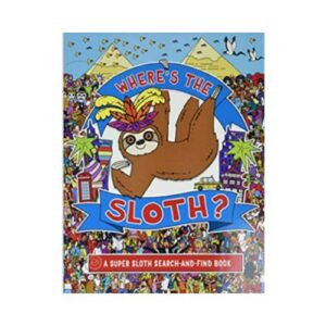 Where is the Sloth A Super Sloth Search Book Volume 3