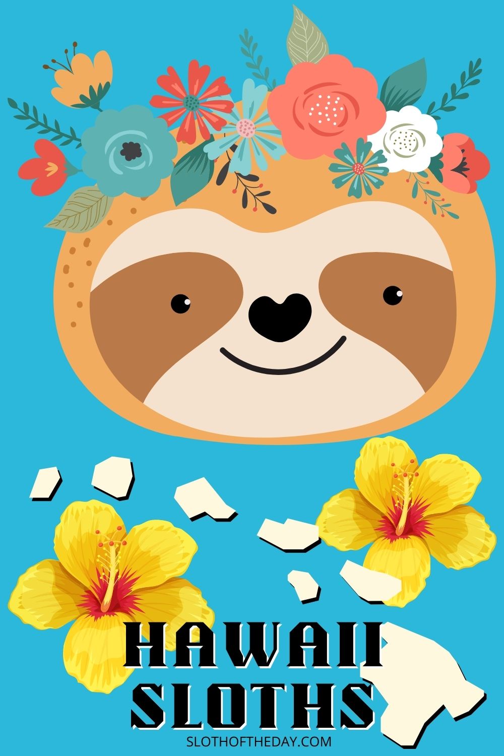 Sloths in Hawaii Sloth of The Day Pin