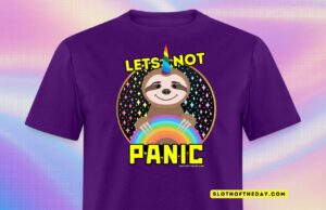 Lets Not Panic Sloth Unicorn T-shirt Colorful Sloth Shirt Design