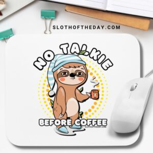 No Talkie Before Coffee Sloth Mouse Pad Small