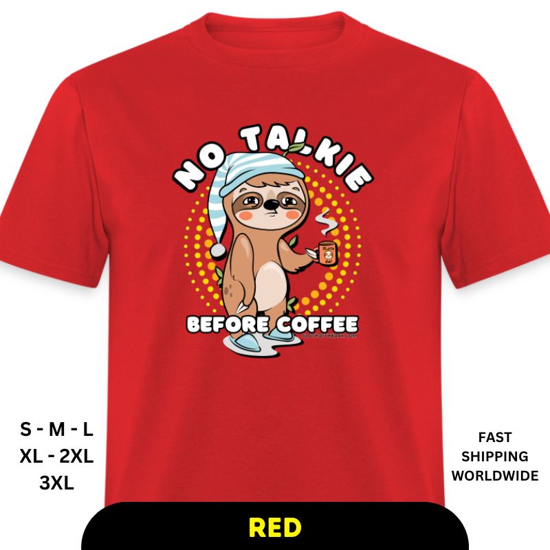 Red No Talkie Before Coffee Unisex Sloth Classic T-Shirt